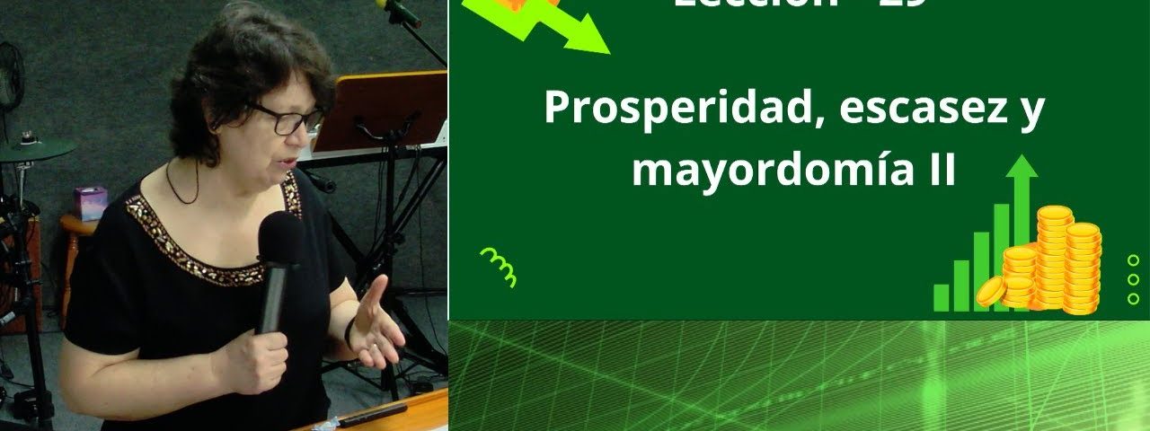 Estudio bíblico – Prosperidad, escasez y mayordomía # 06/10/2023