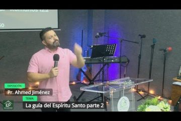 Grabación – Tema >La guía del Espíritu Santo parte 2 # Pr. Ahmed Jiménez # 20/07/2025