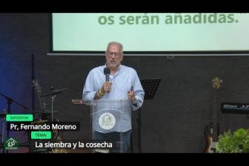 Grabación – Tema > La siembra y la cosecha # Pr, Fernando Moreno # 19/10/2025