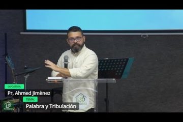 Grabación – Tema > Palabra y Tribulación # Pr. Ahmed Jiménez # 12/10/2025