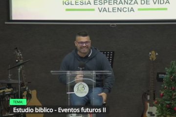 Grabación – Tema >Estudio bíblico – Eventos futuros II # Pr. Ahmed Jiménez # 10/12/2025