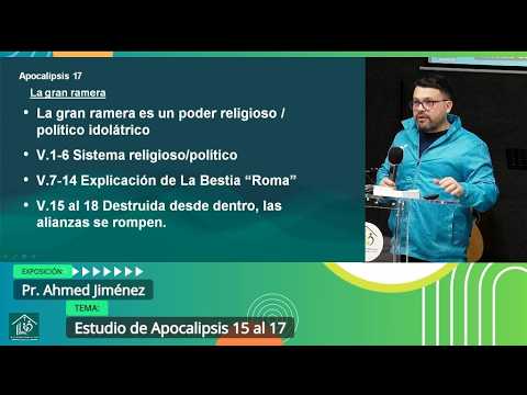 Grabación – Tema >Estudio de Apocalipsis 15 al 17 # Pr. Ahmed Jiménez # 25/02/2026