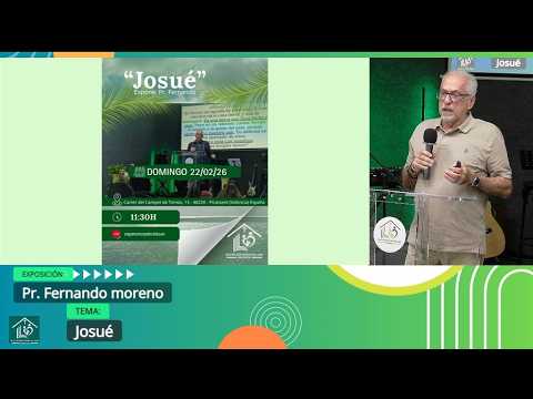 Grabación – Tema >Josué# Pr. Fernando moreno # 22/02/2026