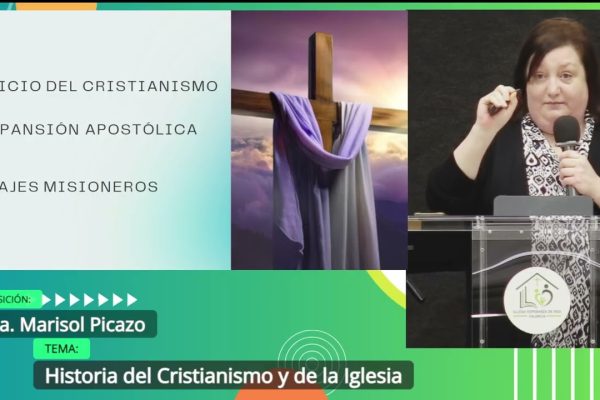 Grabación – Tema >Historia del Cristianismo y de la Iglesia # Hna. Marisol Picazo # 15/04/2026