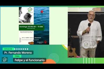 Grabación – Tema >Felipe y el funcionario # Pr. Fernando Moreno # 03/05/2026