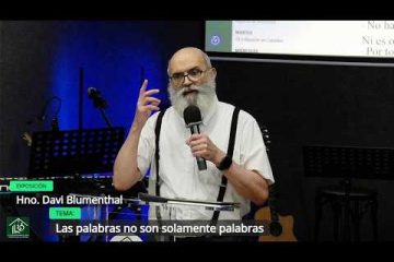 Grabación – Tema >Las palabras no son solamente palabras# Hno. Davi Blumenthal# 27/05/2026