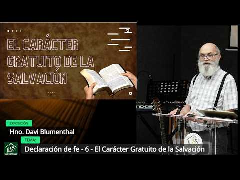 Grabación – Tema >Declaración de fe – 6 – El Carácter Gratuito de la Salvación# Hno. Davi Blumenthal# 29/07/2026