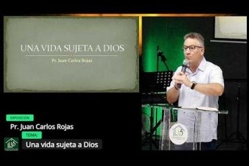 Grabación – Tema >Una vida sujeta a Dios #Pr. Juan Carlos Rojas # 12/07/2026