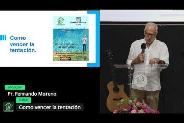 Grabación – Tema >Como vencer la tentación # Pr. Fernando Moreno# 09/08/2026