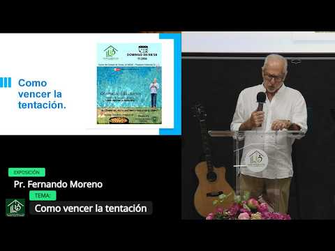 Grabación – Tema >Como vencer la tentación # Pr. Fernando Moreno# 09/08/2026