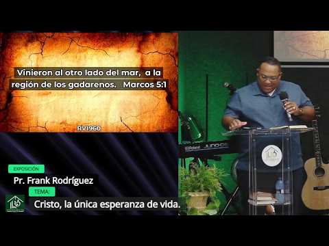 Grabación – Tema >Cristo, la única esperanza de vida – Pr. Frank Rodríguez – 27/09/2026