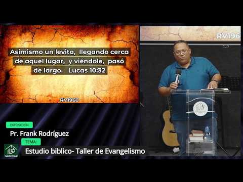 Grabación – Tema >Estudio bíblico Taller de Evangelismo – Pr. Frank Rodríguez 23/09/2026