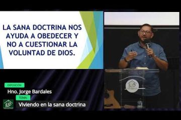 Grabación – Tema >Viviendo en la sana doctrina – Hno. Jorge Bardales – 20/09/2026